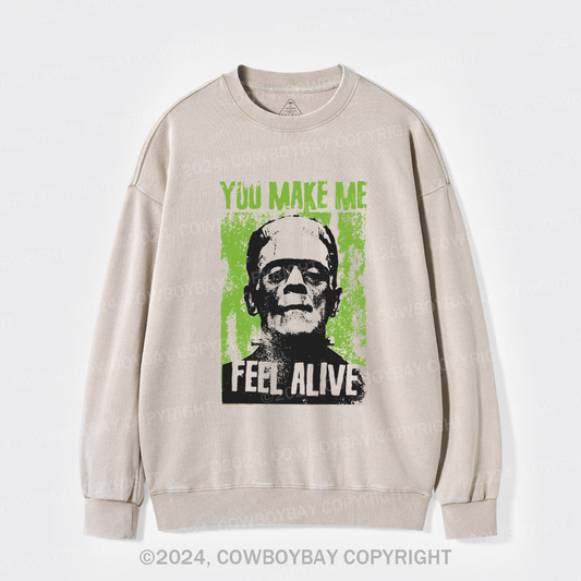 You Make Me Feel Alive Frankenstein Washed Sweatshirts