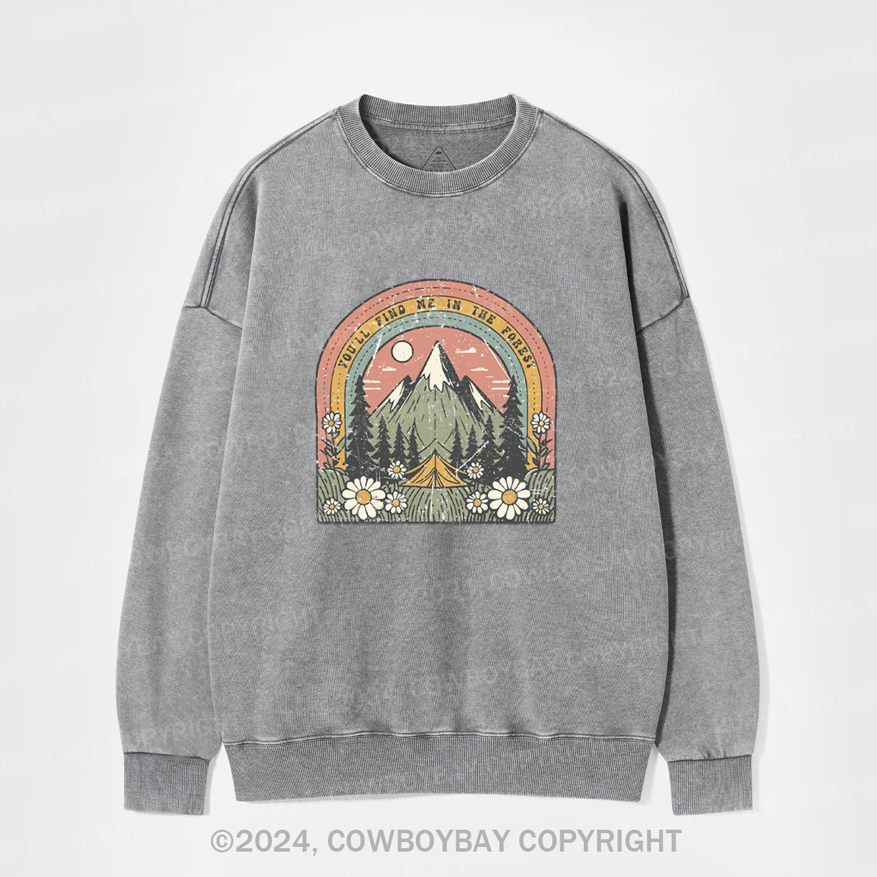 You'll Find Me In The Forest Washed Sweatshirts