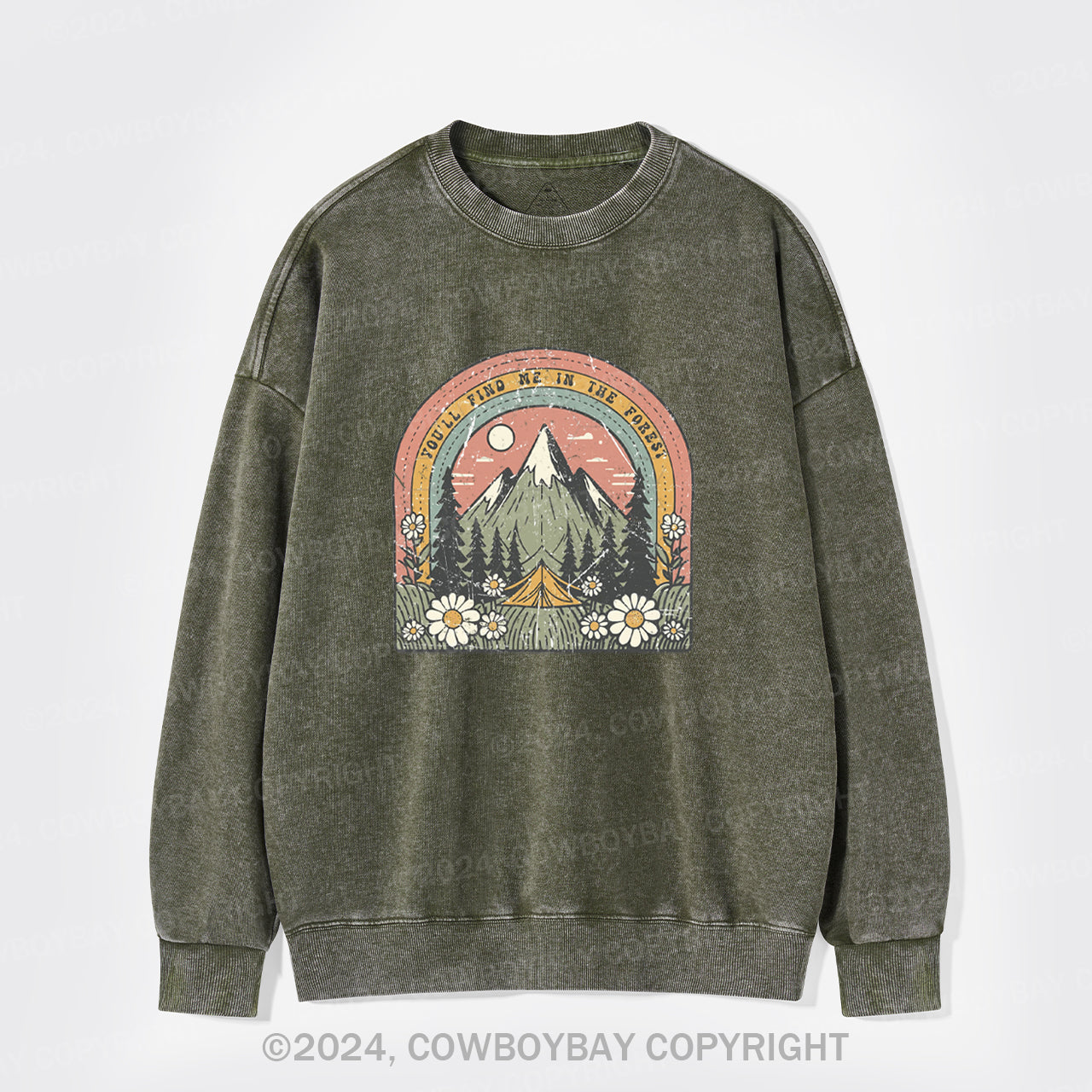 You'll Find Me In The Forest Washed Sweatshirts