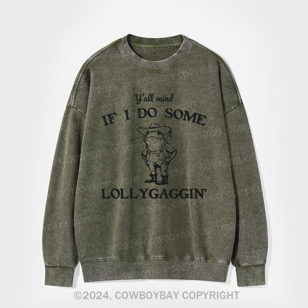 Y'all Mind If I Do Some Lollygaggin' Washed Sweatshirts