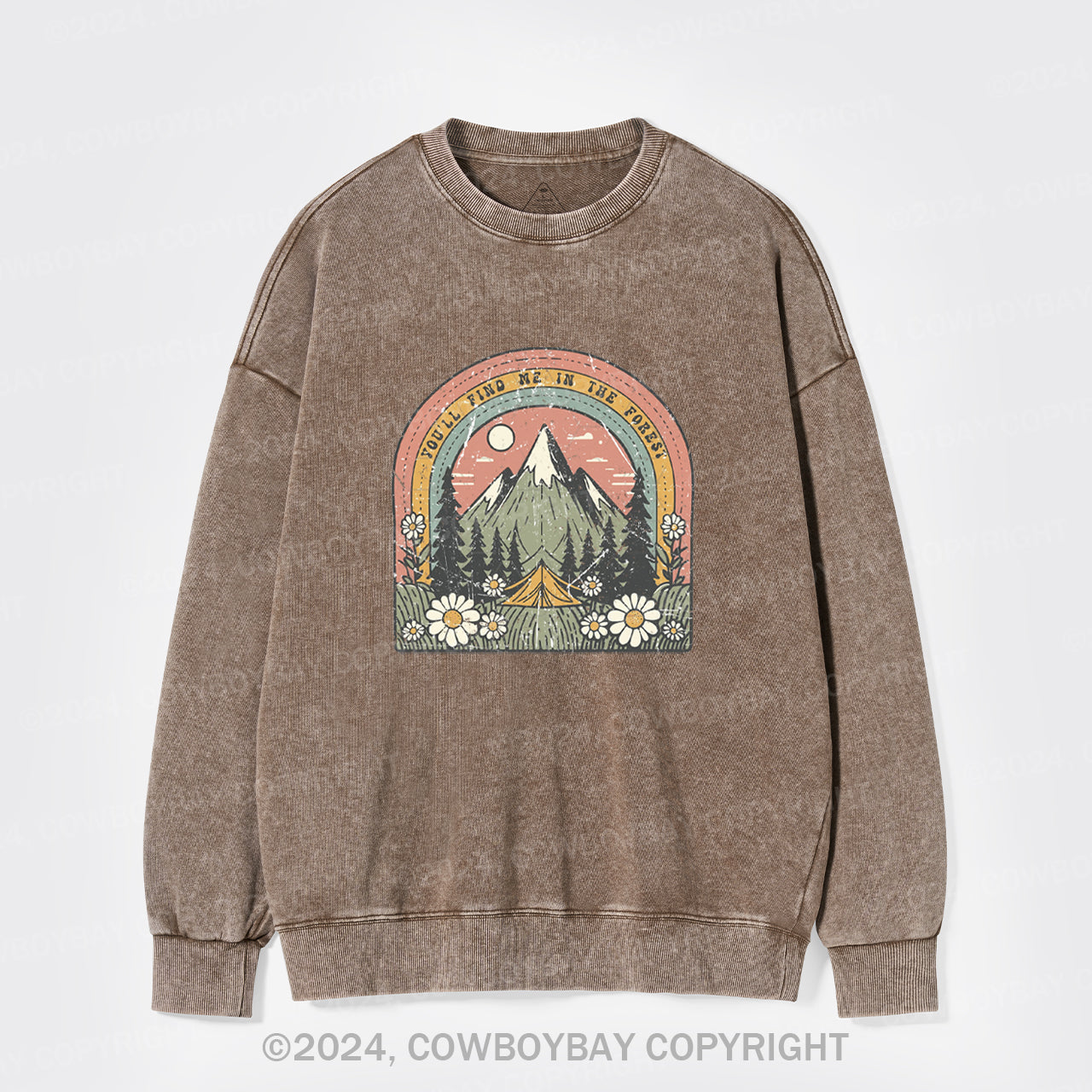 You'll Find Me In The Forest Washed Sweatshirts