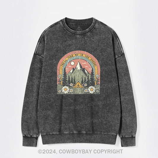 You'll Find Me In The Forest Washed Sweatshirts