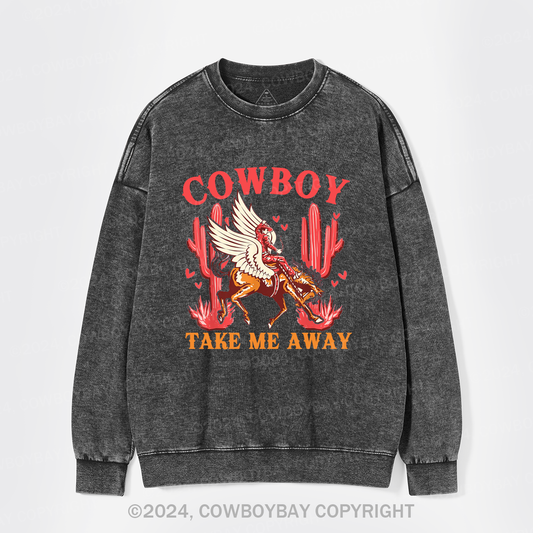 Wild West Cowboy Take Me Away Washed Sweatshirts