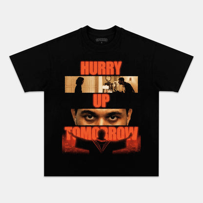 HURRY UP TOMORROW TEE 2.0